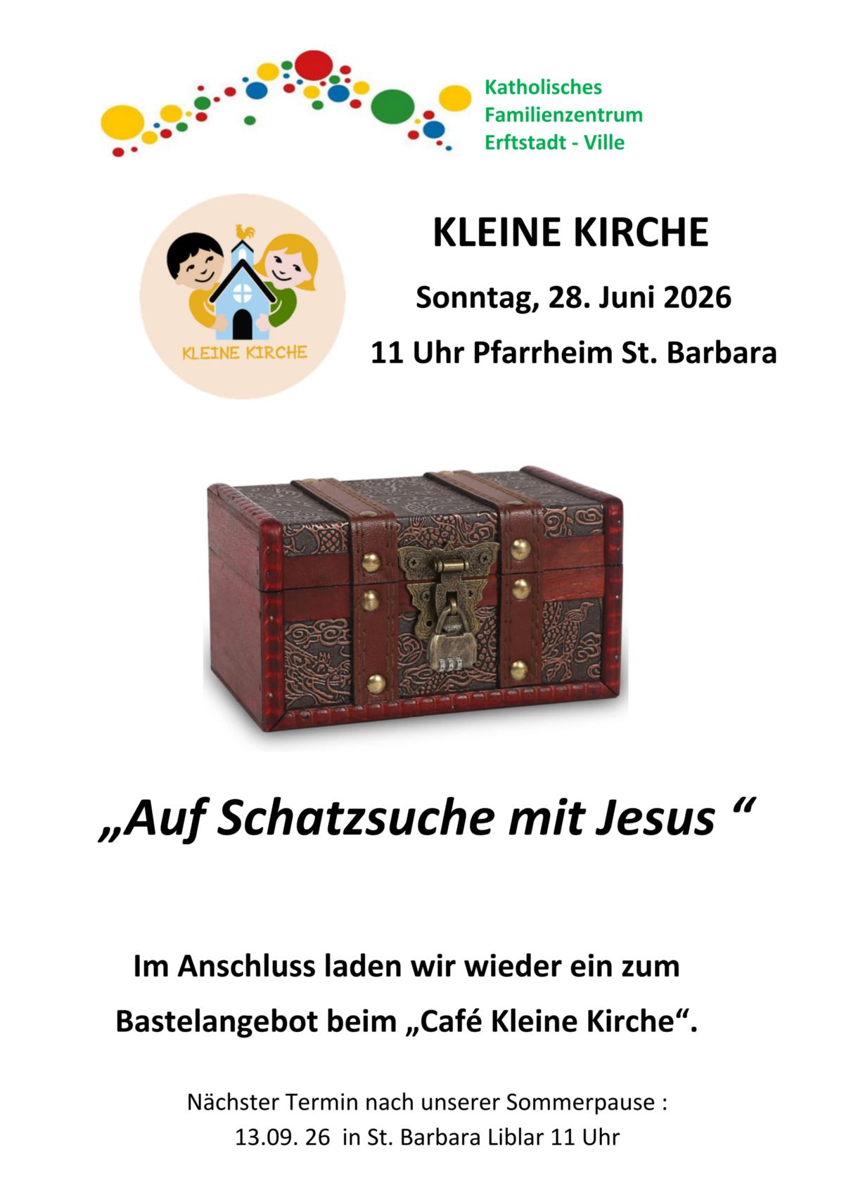 KLEINE KIRCHE Sonntag, 28. Juni 2026, 11 Uhr Pfarrheim St. Barbara